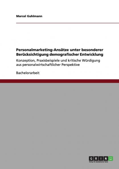 Personalmarketing-Ans��tze unter besonderer Ber��cksichtigung demografischer Entwicklung