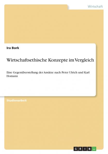 Wirtschaftsethische Konzepte im Vergleich