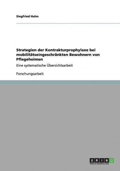 Kontrakturprophylaxe bei mobilitätseingeschränkten Bewohnern von Pflegeheimen