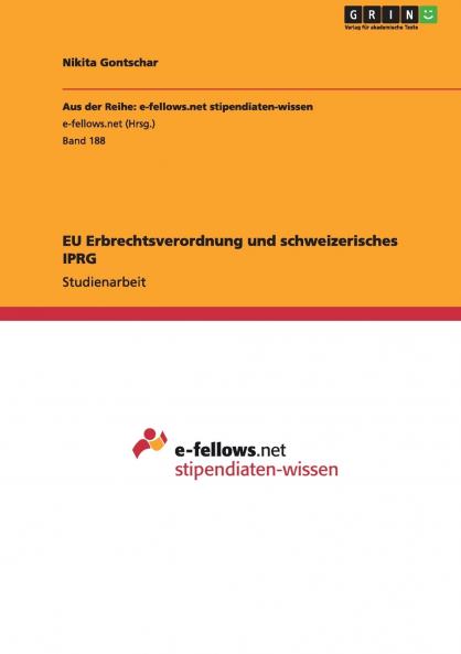 EU Erbrechtsverordnung und schweizerisches IPRG
