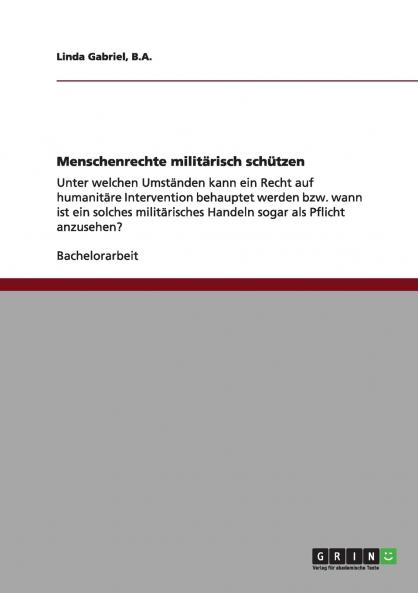 Menschenrechte militärisch schützen