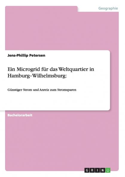 Ein Microgrid für das Weltquartier in Hamburg?Wilhelmsburg
