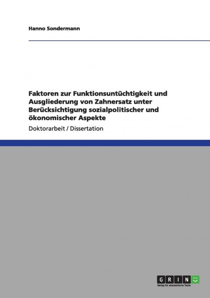 Faktoren zur Funktionsuntüchtigkeit und Ausgliederung von Zahnersatz unter Berücksichtigung sozialpolitischer und ökonomischer Aspekte