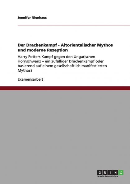 Der Drachenkampf - Altorientalischer Mythos und moderne Rezeption