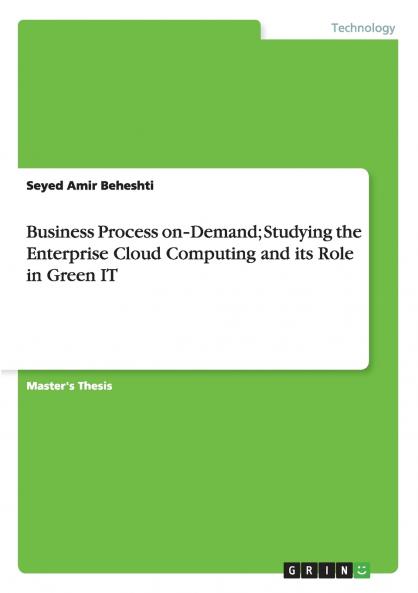 Business Process on‐Demand; Studying the Enterprise Cloud Computing and its Role in Green IT