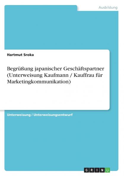 Begrüßung japanischer Geschäftspartner (Unterweisung Kaufmann / Kauffrau für Marketingkommunikation)