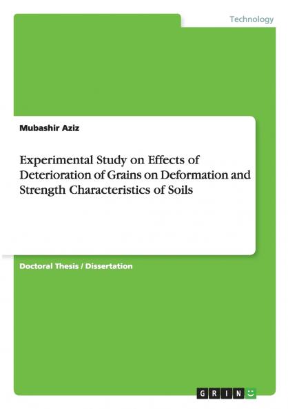 Experimental Study on Effects of Deterioration of Grains on Deformation and Strength Characteristics of Soils