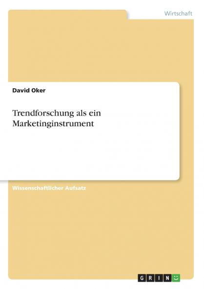 Trendforschung als ein Marketinginstrument