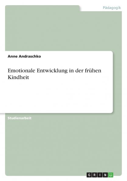 Emotionale Entwicklung in der frühen Kindheit