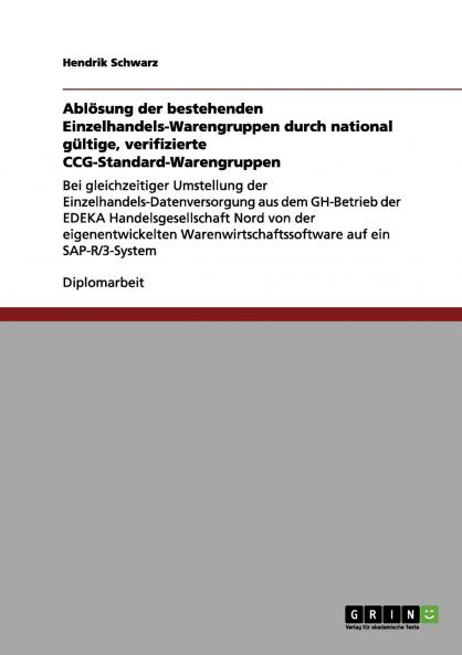 Ablösung der bestehenden Einzelhandels-Warengruppen durch national gültige verifizierte CCG-Standard-Warengruppen