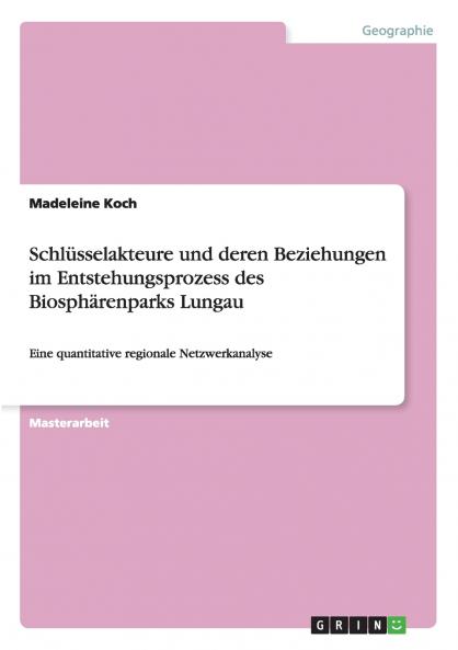 Schlüsselakteure und deren Beziehungen im Entstehungsprozess des Biosphärenparks Lungau