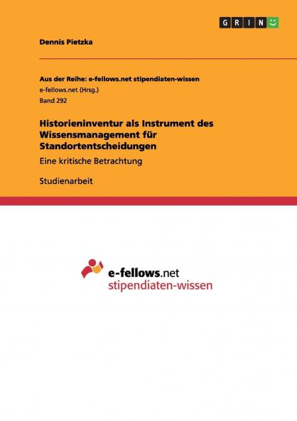 Historieninventur als Instrument des Wissensmanagement für Standortentscheidungen