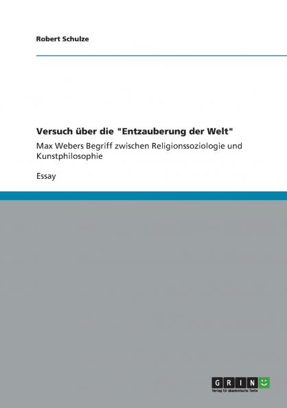 Versuch über die Entzauberung der Welt