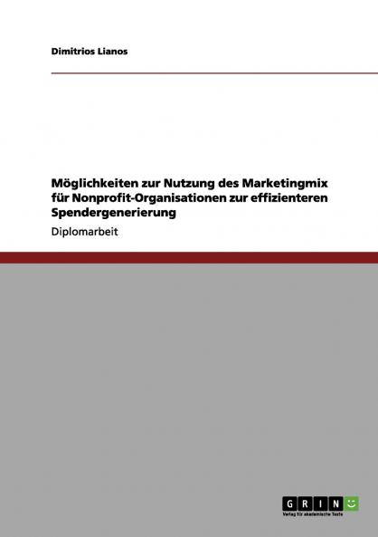 Möglichkeiten zur Nutzung des Marketingmix für Nonprofit-Organisationen zur effizienteren Spendergenerierung
