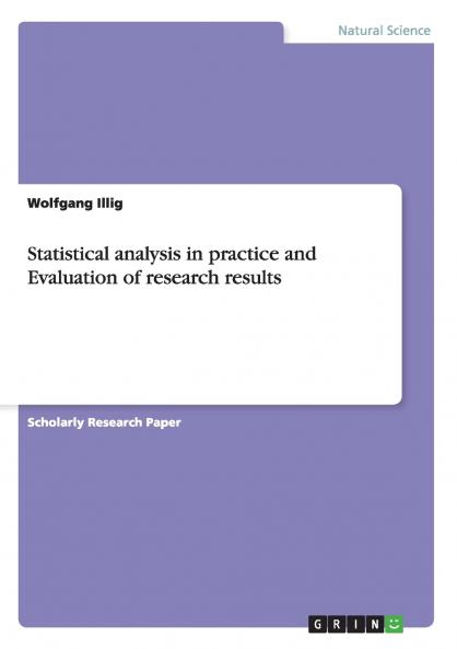 Statistical analysis in practice and Evaluation of research results
