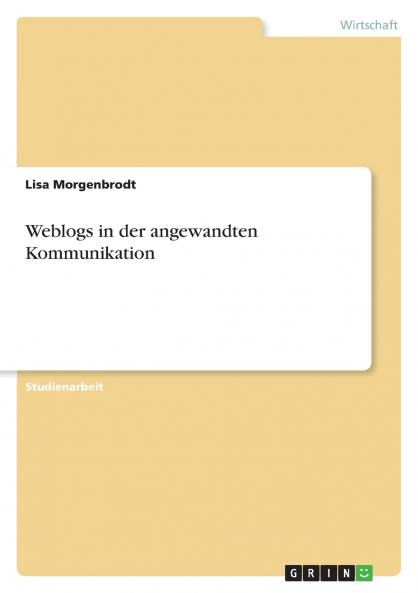 Weblogs in der angewandten Kommunikation