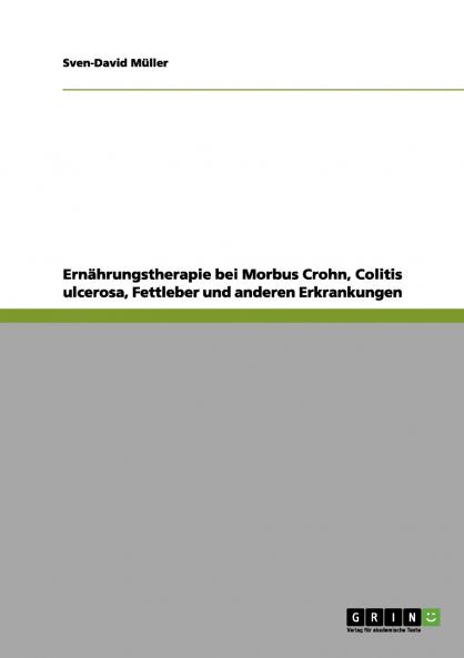 Ernährungstherapie bei Morbus Crohn Colitis ulcerosa Fettleber und anderen Erkrankungen