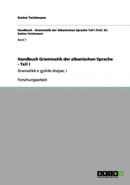 Handbuch Grammatik der albanischen Sprache - Teil I