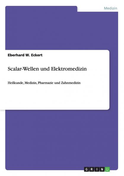 Scalar-Wellen und Elektromedizin