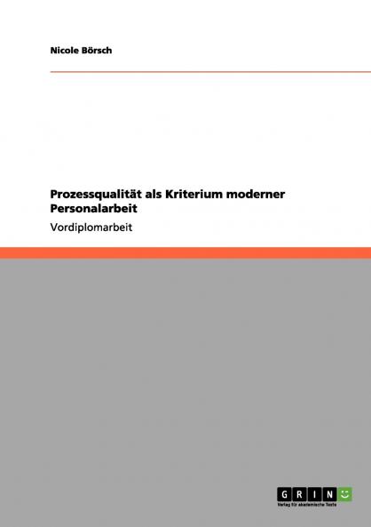 Prozessqualität als Kriterium moderner Personalarbeit