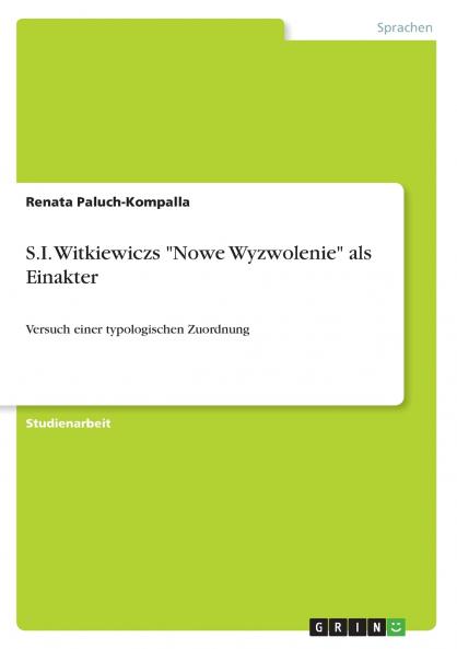 S.I. Witkiewiczs Nowe Wyzwolenie als Einakter