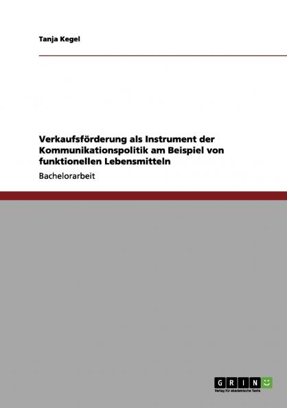 Verkaufsförderung als Instrument der Kommunikationspolitik am Beispiel von funktionellen Lebensmitteln