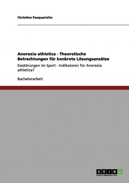 Anorexia athletica - Theoretische Betrachtungen für konkrete Lösungsansätze