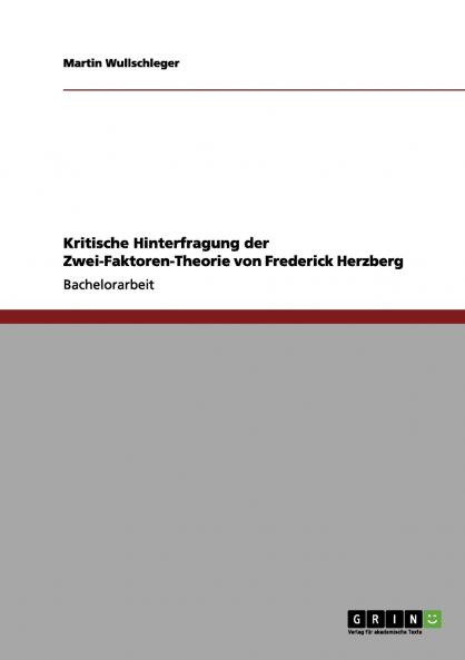 Kritische Hinterfragung der Zwei-Faktoren-Theorie von Frederick Herzberg