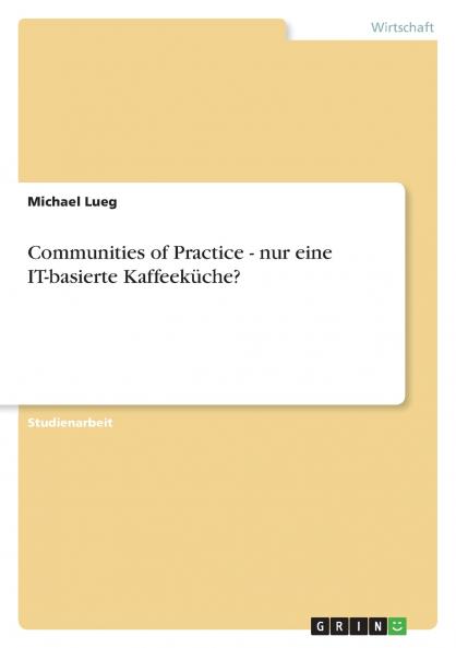 Communities of Practice - nur eine IT-basierte Kaffeeküche?
