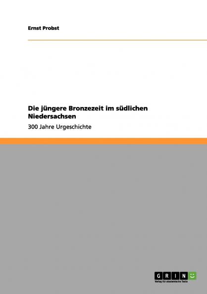Die jüngere Bronzezeit im südlichen Niedersachsen