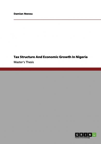 Tax Structure And Economic Growth In Nigeria
