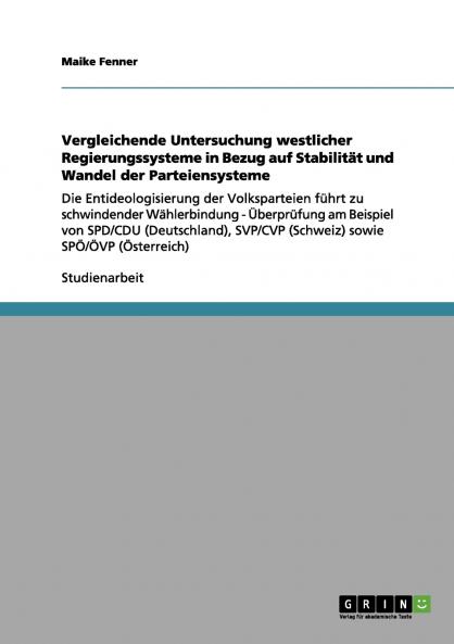 Vergleichende Untersuchung westlicher Regierungssysteme in Bezug auf Stabilit��t und Wandel der Parteiensysteme