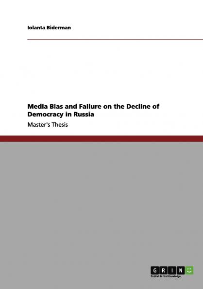 Media Bias and Failure on the Decline of Democracy in Russia