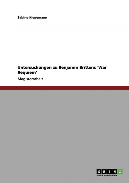 Untersuchungen zu Benjamin Brittens 'War Requiem'