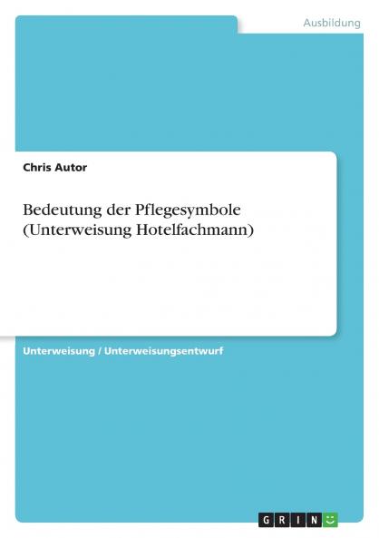 Bedeutung der Pflegesymbole (Unterweisung Hotelfachmann)