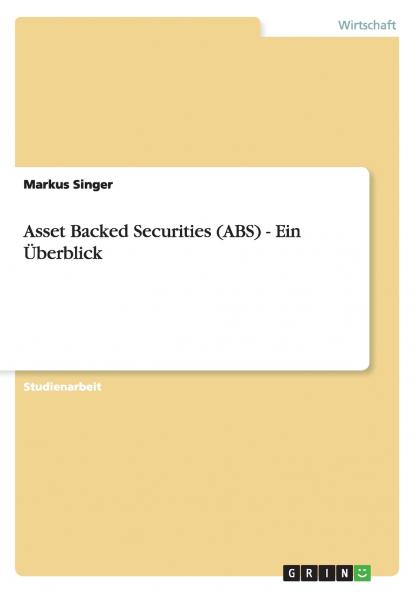 Asset Backed Securities (ABS) - Ein ��berblick