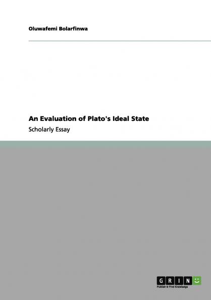 An Evaluation of Plato's Ideal State