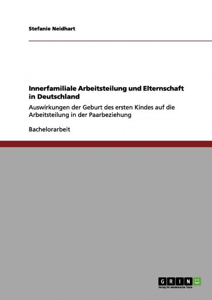 Innerfamiliale Arbeitsteilung und Elternschaft in Deutschland
