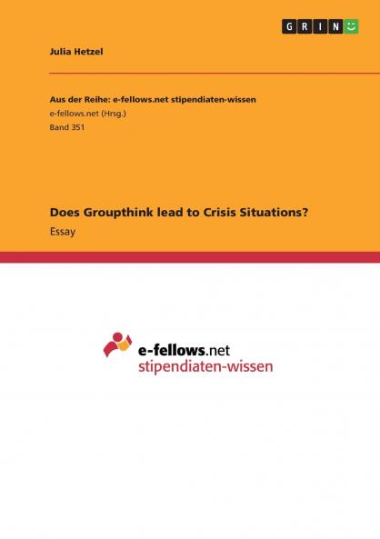 Does Groupthink lead to Crisis Situations?