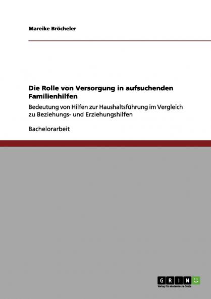 Die Rolle von Versorgung in aufsuchenden Familienhilfen