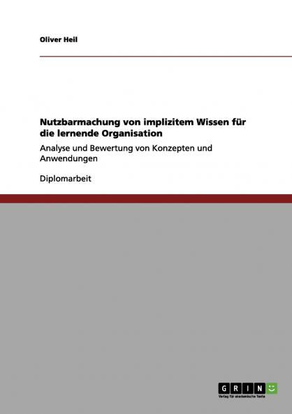 Nutzbarmachung von implizitem Wissen für die lernende Organisation