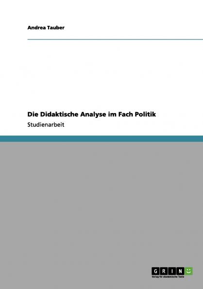 Die Didaktische Analyse im Fach Politik