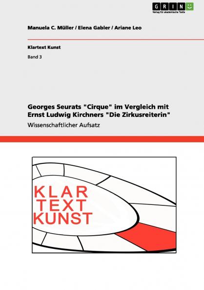 Georges Seurats Cirque im Vergleich mit Ernst Ludwig Kirchners Die Zirkusreiterin