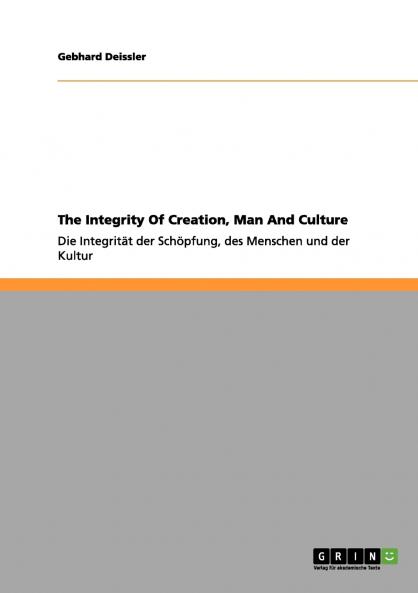 The Integrity Of Creation Man And Culture