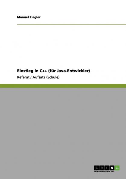 Einstieg in C++ (für Java-Entwickler)