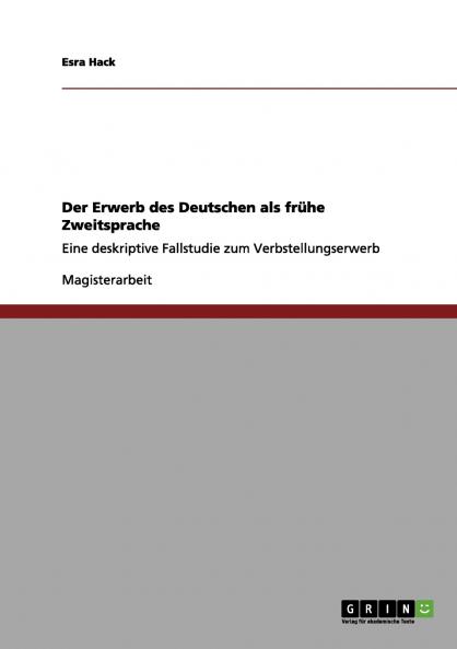 Der Erwerb des Deutschen als frühe Zweitsprache