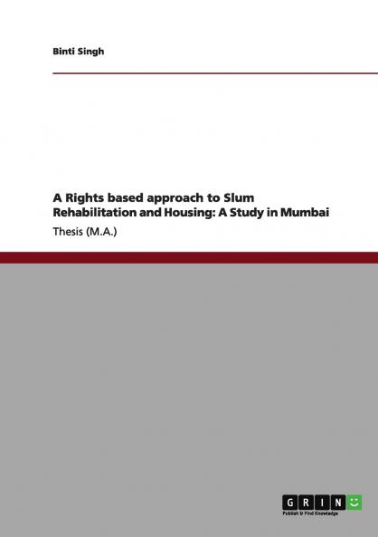 A Rights based approach to Slum Rehabilitation and Housing