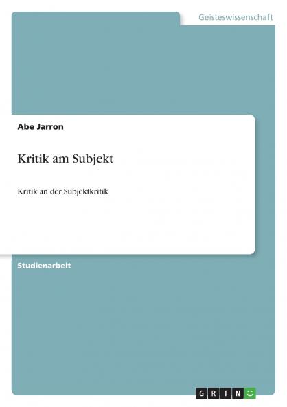 Kritik am Subjekt