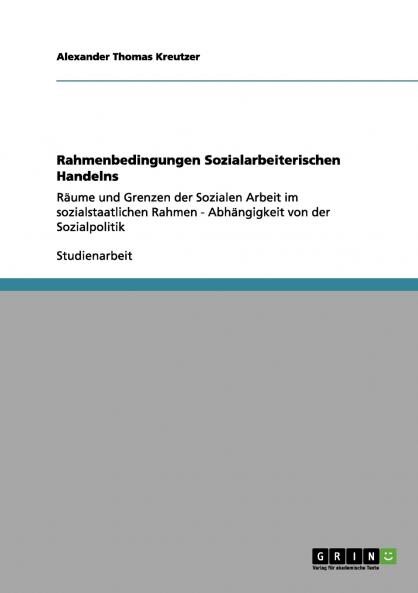 Rahmenbedingungen Sozialarbeiterischen Handelns