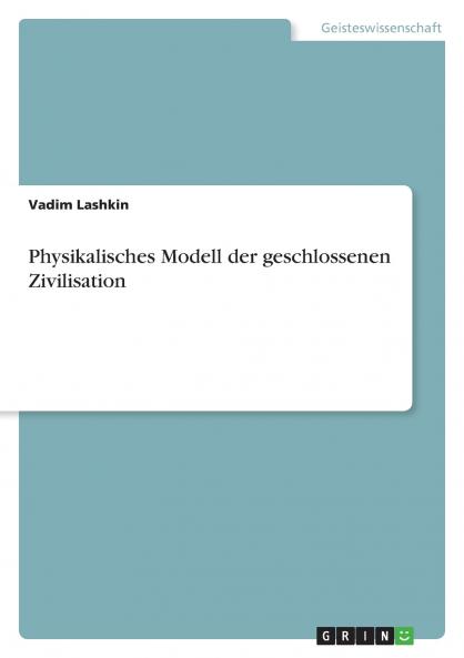 Physikalisches Modell der geschlossenen Zivilisation